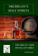 Michign's Holy Spirits - The Great Lakes Distillery Bible