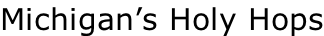Michigan’s Holy Hops